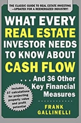 What Every Real Estate Investor Needs to Know About Cash Flow, by Frank Gallinelli