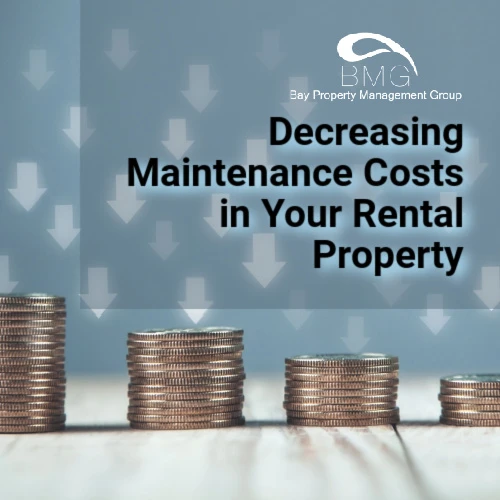 Decreasing-Maintenance-Costs-in-Your-Rental-Property | Bay Property Management Group