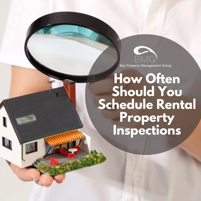 How Often Should You Schedule Rental Property Inspections | | Bay Property Management Group
