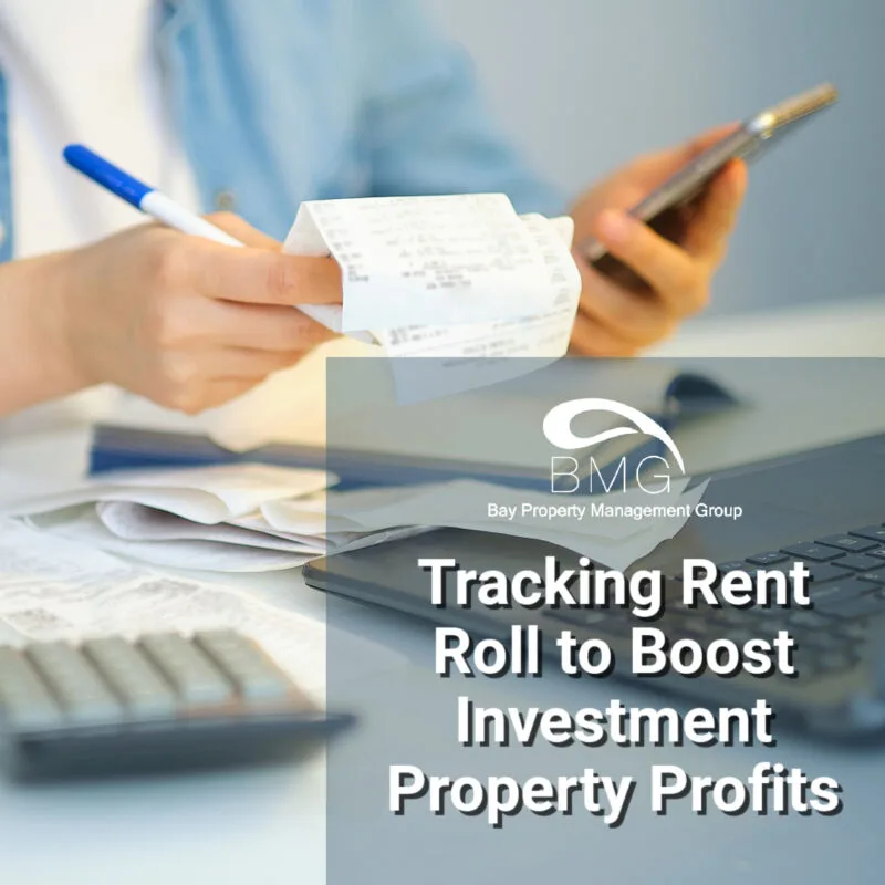 Tracking Rent Roll to Boost Investment Property Profits | Bay Property Management Group
