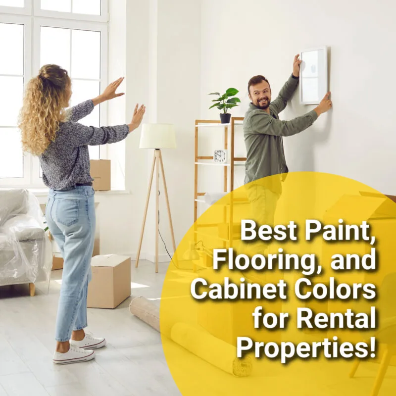Best Paint, Flooring, and Cabinet Colors for Rental Properties! | Bay Property Management Group