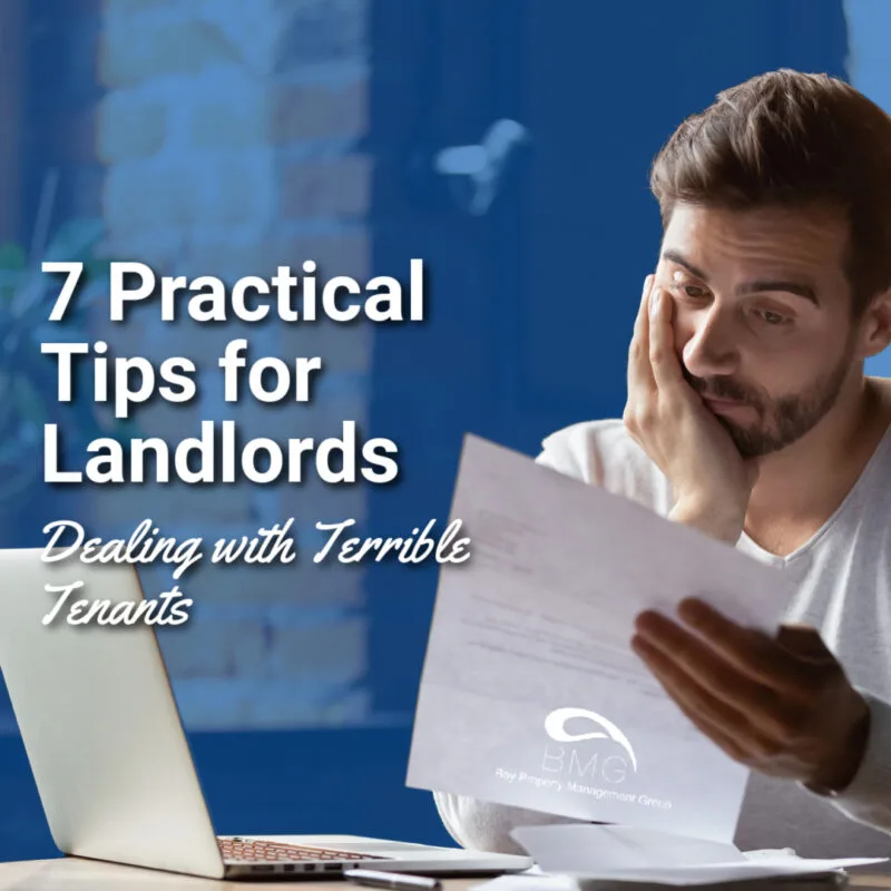 7 Practical Tips for Landlords Dealing with Terrible Tenants | | Bay Property Management Group