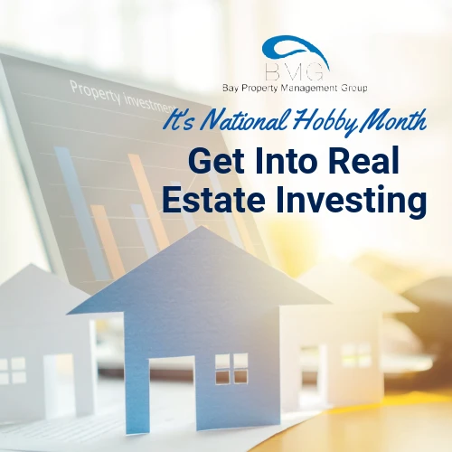 National-Hobby-Month_-Get-Into-Real-Estate-Investing | | Bay Property Management Group