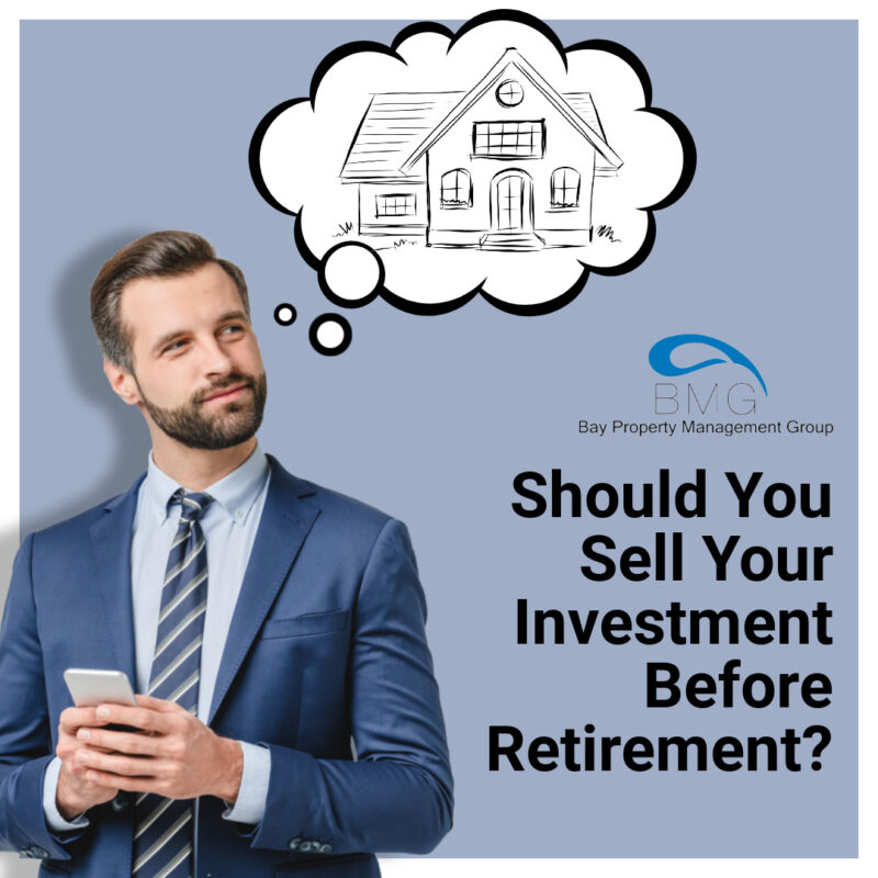 should-you-sell-your-investment-before-retirement