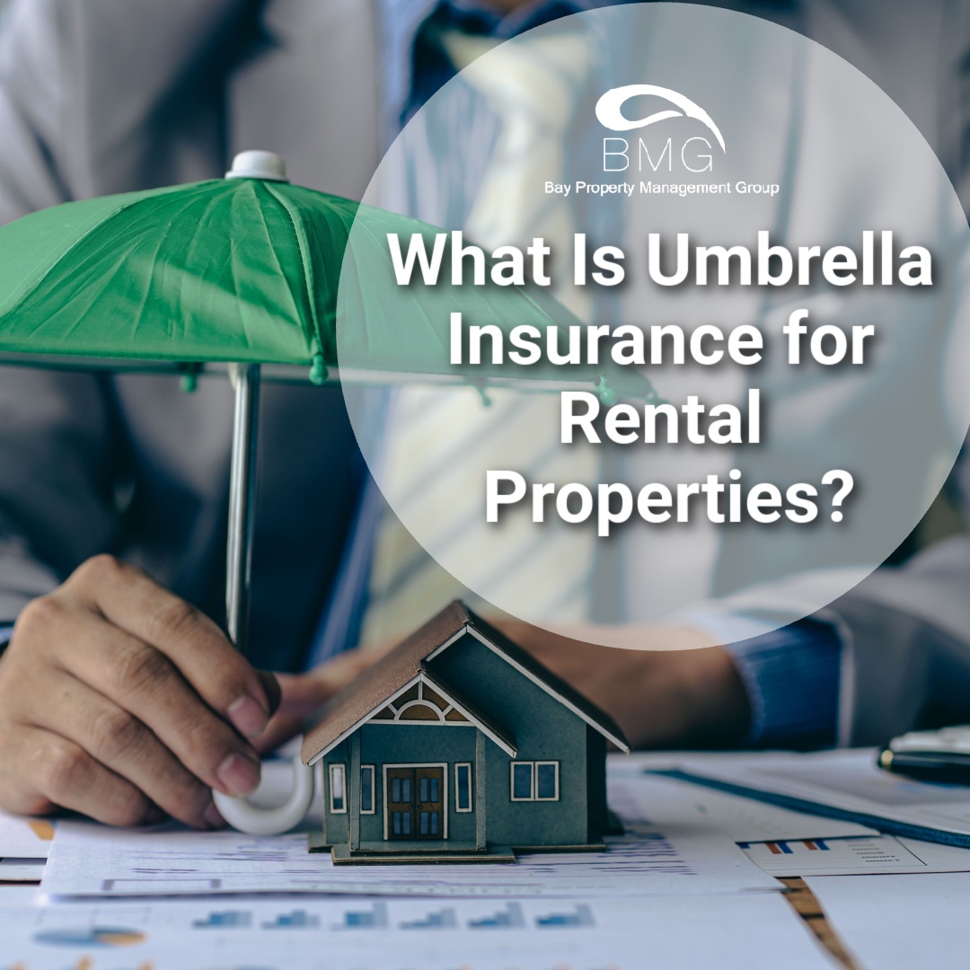What Is Umbrella Insurance coverage for Rental Properties?