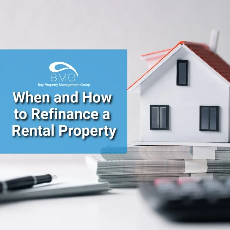 When and How to Refinance a Rental Property | | Bay Property Management Group