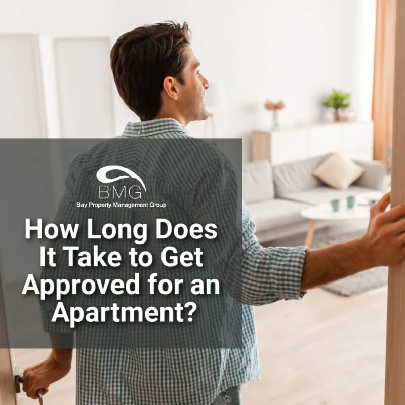 How Long Does It Take to Get Approved for an Apartment_ | | Bay Property Management Group