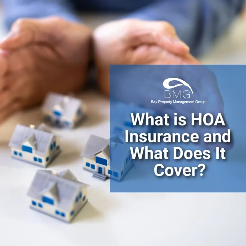 What Is HOA Insurance and What Does It Cover_ | Bay Property Management Group