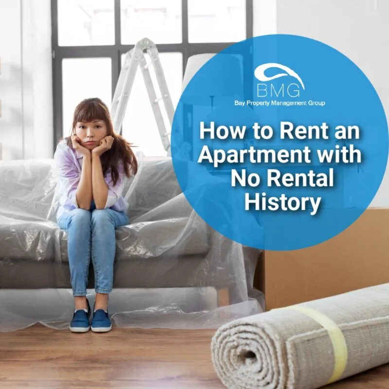 How to Rent an Apartment with No Rental History | Bay Property Management Group