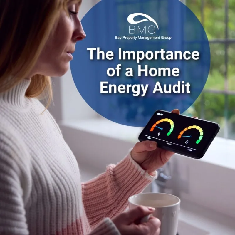 The Importance of a Home Energy Audit | Bay Property Management Group