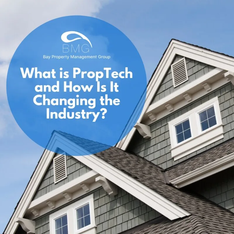 What is PropTech and How Is It Changing the Industry | Bay Property Management Group