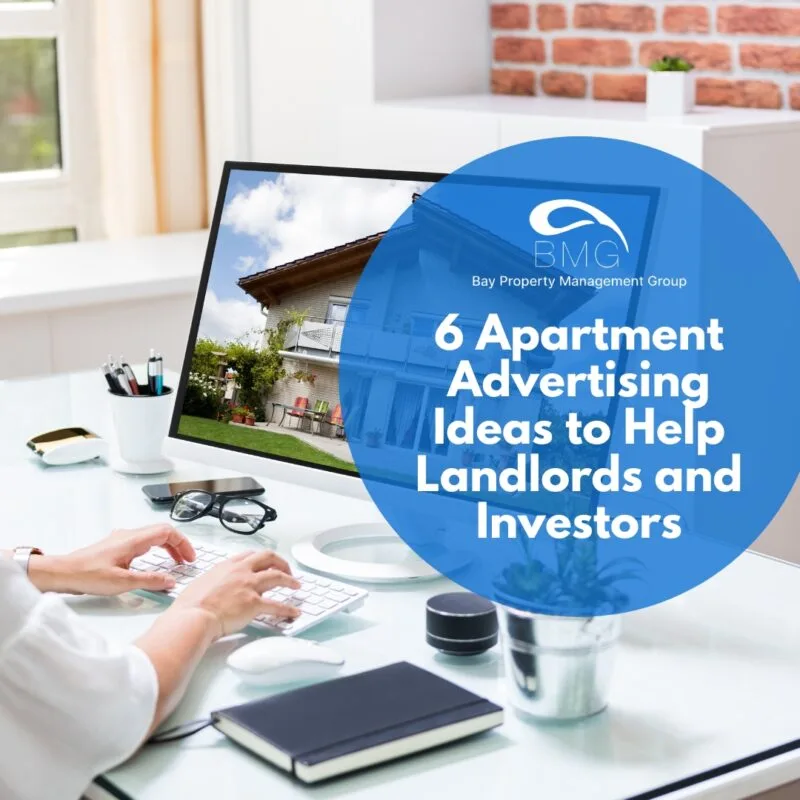 6 Apartment Advertising Ideas to Help Landlords and Investors | | Bay Property Management Group