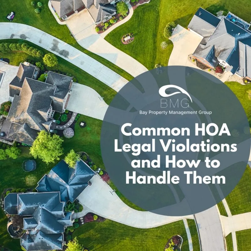 Common HOA Legal Violations and How to Handle Them | Bay Property Management Group