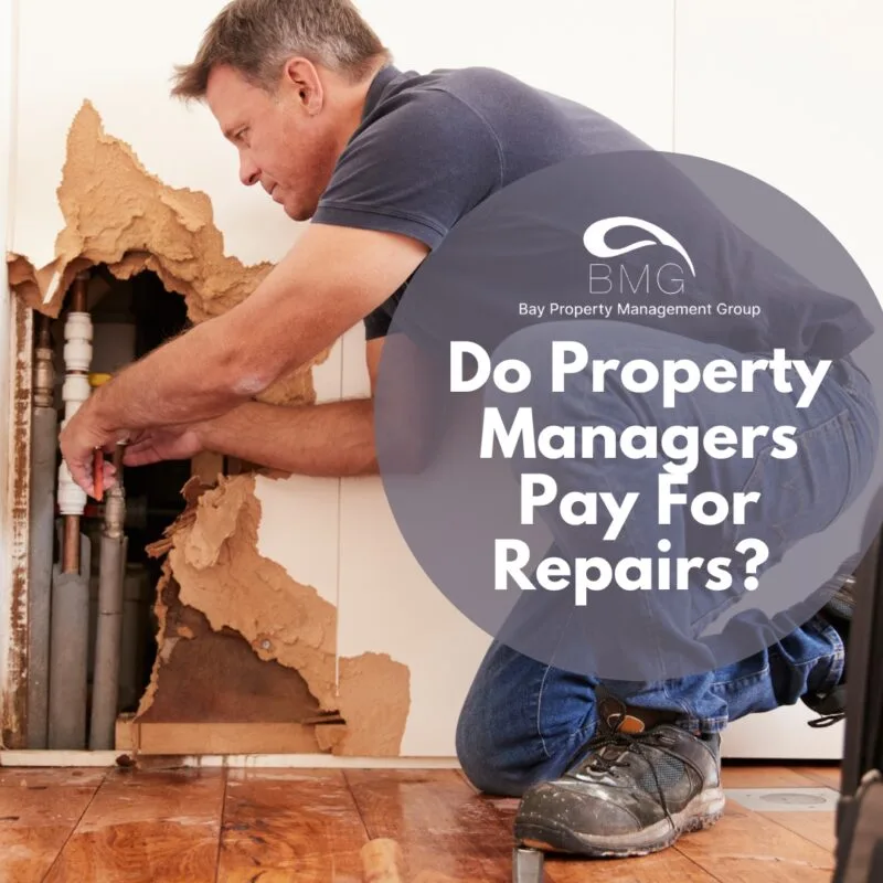 Do Property Managers Pay For Repairs | | Bay Property Management Group