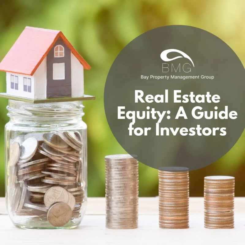 Real Estate Equity A Guide for Investors | | Bay Property Management Group