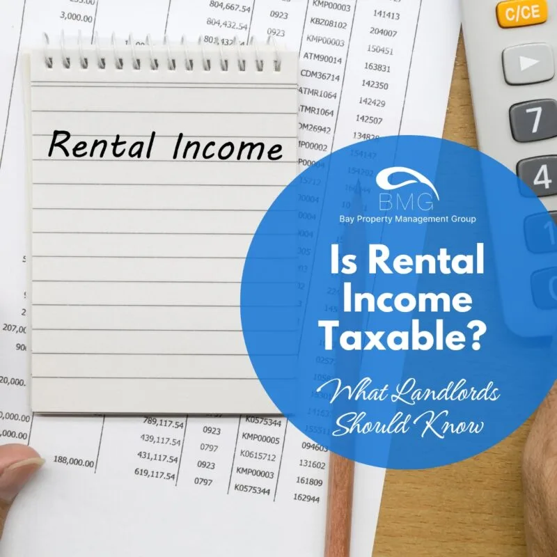 Is Rental Income Taxable What Landlords Should Know | | Bay Property Management Group