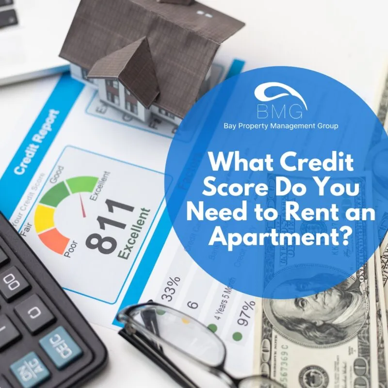 What Credit Score Do You Need To Rent An Apartment | Bay Property Management Group