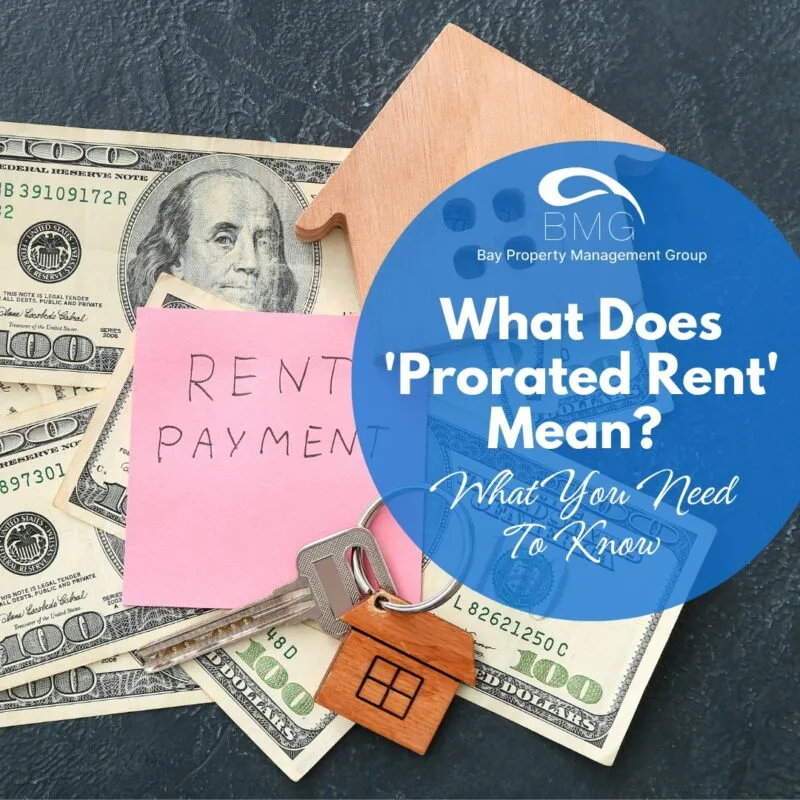 What Does 'Prorated Rent' Mean What You Need To Know | | Bay Property Management Group
