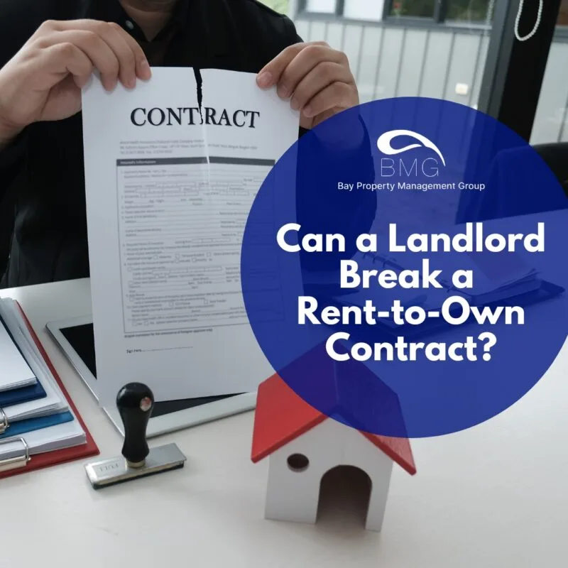 Can a Landlord Break a Rent-To-Own Contract | Bay Property Management Group