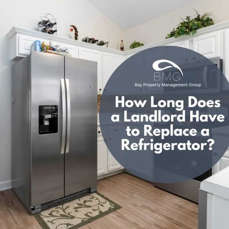 How Long Does a Landlord Have To Replace a Refrigerator | Bay Property Management Group