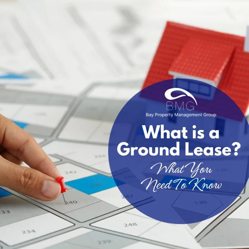 What Is A Ground Lease What You Need To Know | Bay Property Management Group
