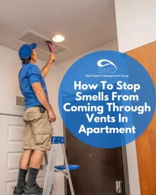 how to stop smells from coming through vents in apartment | | Bay Property Management Group