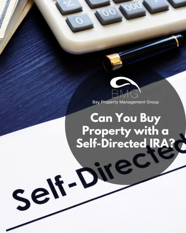 Can You Buy Property with a Self-Directed IRA | | Bay Property Management Group