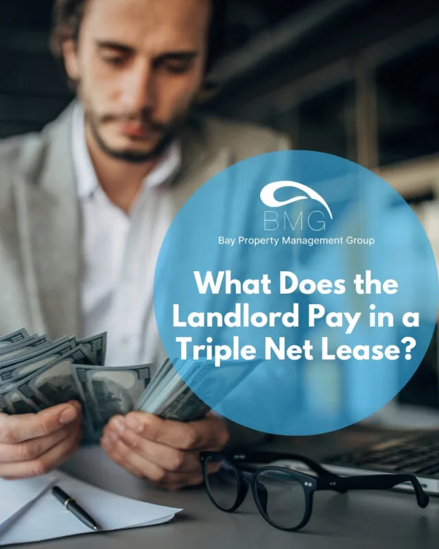 What Does the Landlord Pay in a Triple Net Lease | Bay Property Management Group