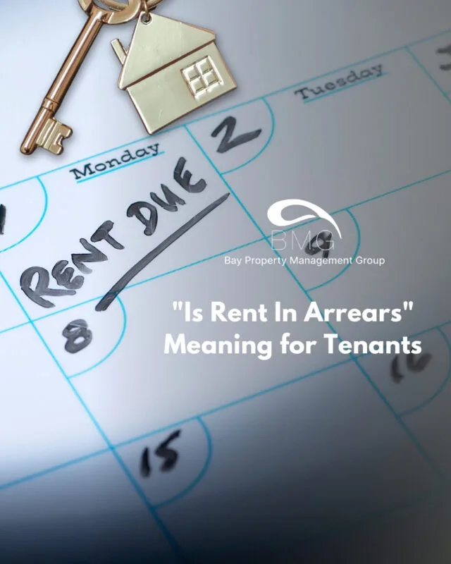 Is Rent In Arrears Meaning for Tenants | Bay Property Management Group