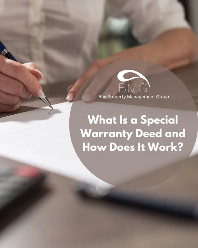 What Is a Special Warranty Deed and How Does It Work | | Bay Property Management Group