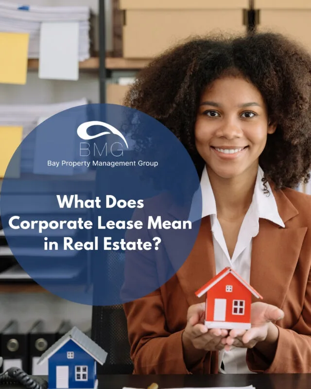 What Does Corporate Lease Mean in Real Estate | Bay Property Management Group