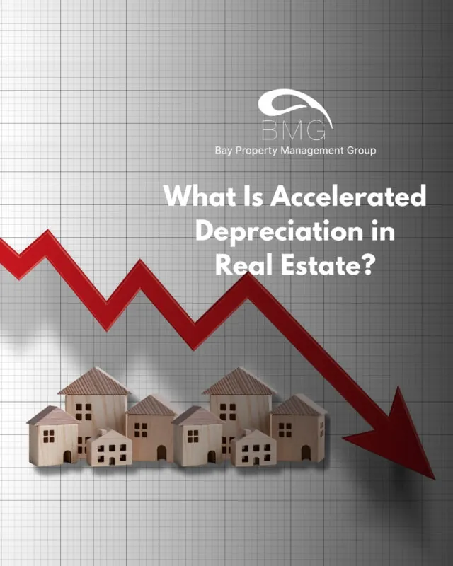 What Is Accelerated Depreciation in Real Estate | | Bay Property Management Group