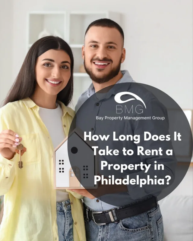 How Long Does It Take to Rent a Property in Philadelphia | Bay Property Management Group