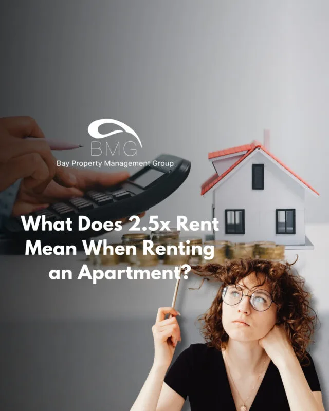 What Does 2.5x Rent Mean When Renting an Apartment | Bay Property Management Group
