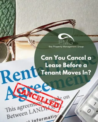 Can You Cancel a Lease Before a Tenant Moves In | | Bay Property Management Group