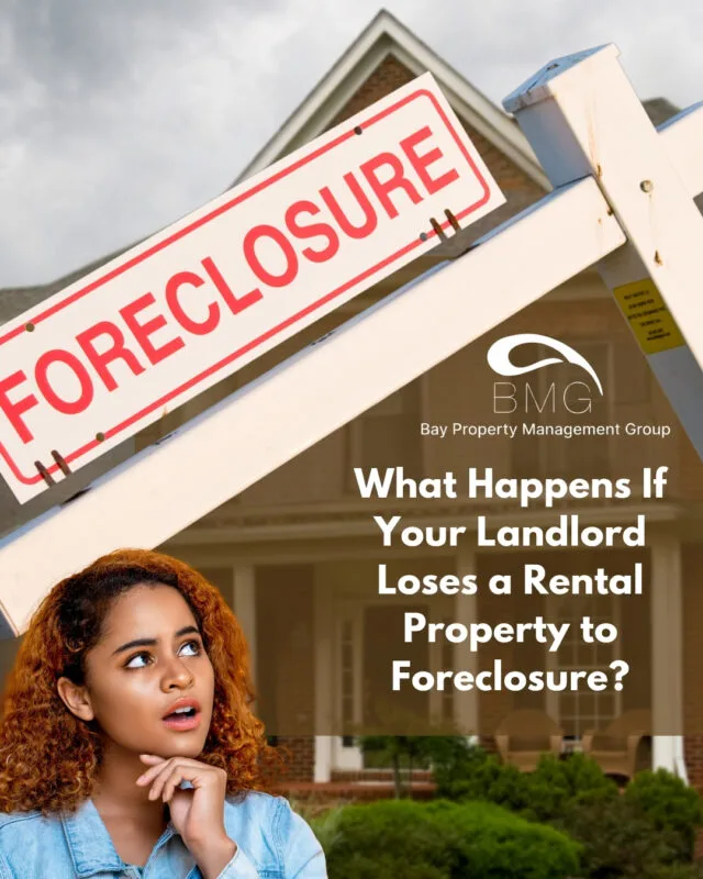 What Happens If Your Landlord Loses a Rental Property to Foreclosure | | Bay Property Management Group