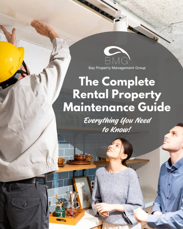 The Complete Rental Property Maintenance Guide | | Bay Property Management Group
